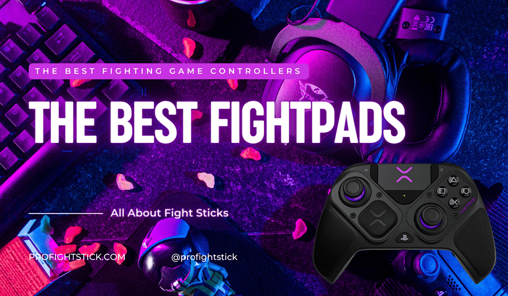 Best Fightpads 2024 The Best Fighting Game Controllers ProFightStick