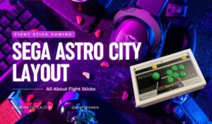 The Sega Astro City Layout for Fight Stick Gaming – ProFightStick