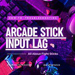 Arcade Stick Input Lag_ How it works and troubleshooting
