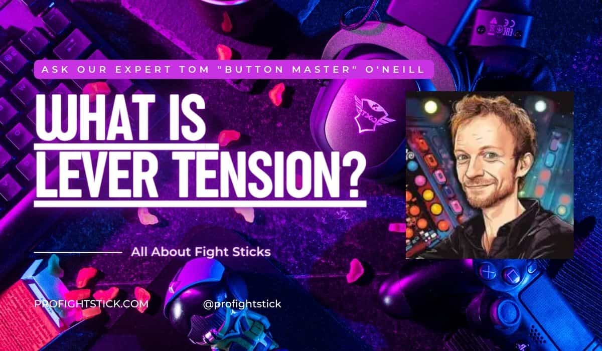 Gaming expert Tom O'Neill with text What is Lever Tension? overlaid, discussing fight sticks against a backdrop of gaming controllers and keyboards.